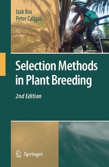 Selection Methods in Plant Breeding - Izak Bos, Peter Caligari