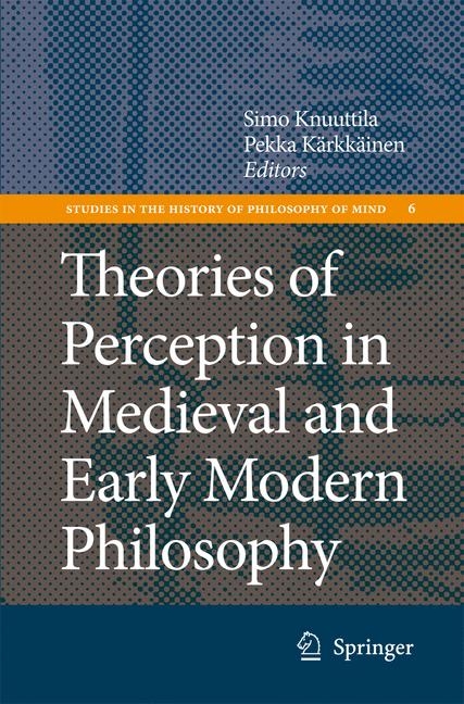 Theories of Perception in Medieval and Early Modern Philosophy - 