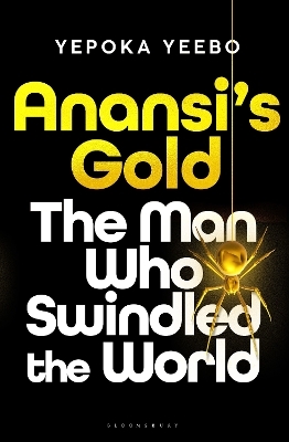 Anansi's Gold - Yepoka Yeebo