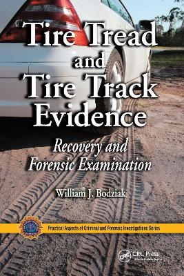 Tire Tread and Tire Track Evidence - William J. Bodziak