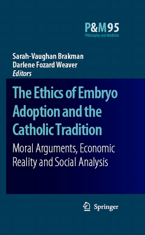 The Ethics of Embryo Adoption and the Catholic Tradition - 