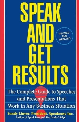 Speak and Get Results - Sandy Linver