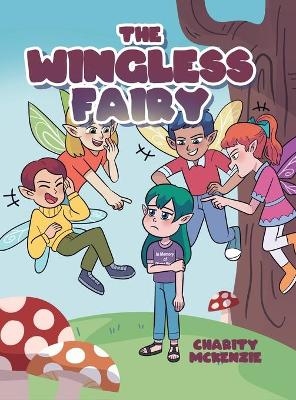 The Wingless Fairy - Charity McKenzie