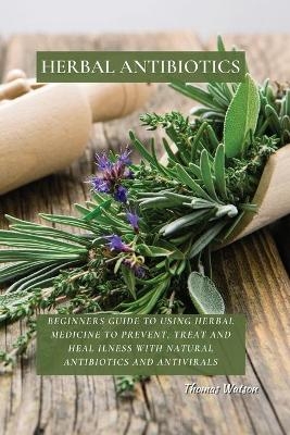 Herbal Antibiotics - Thomas Watson