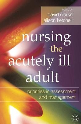 Nursing the Acutely Ill Adult - 