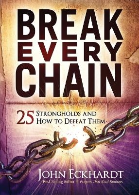 Break Every Chain - John Eckhardt