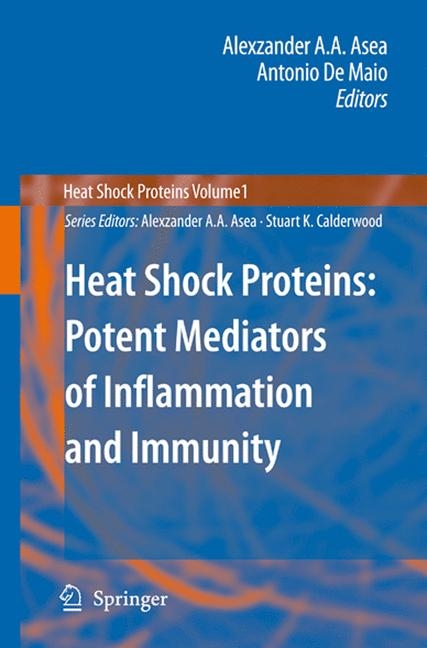 Heat Shock Proteins: Potent Mediators of Inflammation and Immunity - 