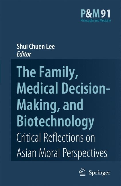 The Family, Medical Decision-Making, and Biotechnology - 