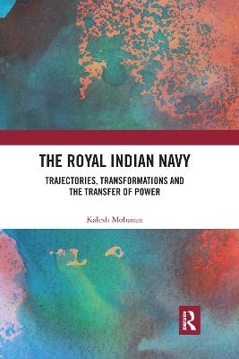 The Royal Indian Navy - Kalesh Mohanan