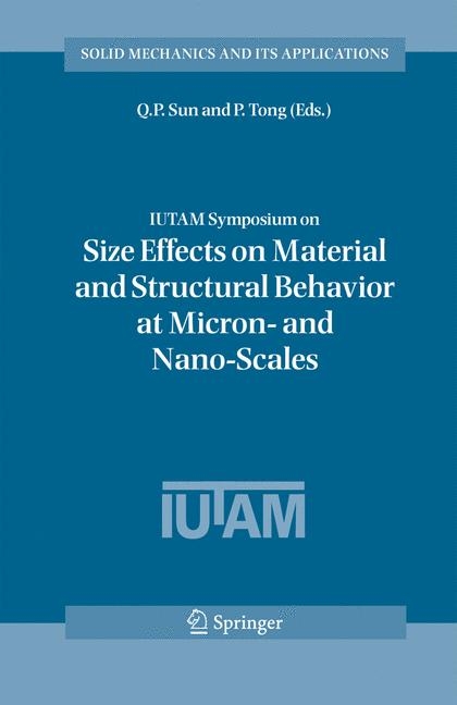 IUTAM Symposium on Size Effects on Material and Structural Behavior at Micron- and Nano-Scales - 