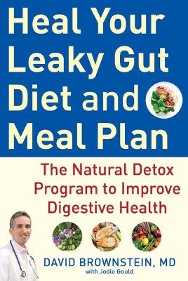 Heal Your Leaky Gut Diet and Food Plan - David Brownstein