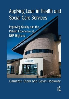 Applying Lean in Health and Social Care Services - Cameron Stark, Gavin Hookway