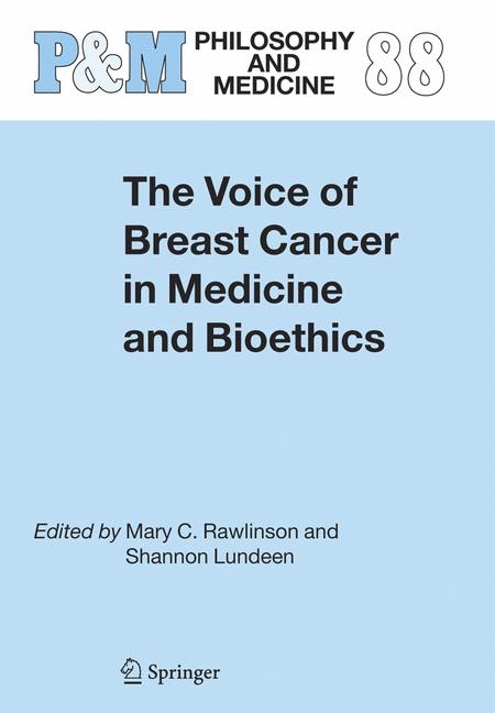 The Voice of Breast Cancer in Medicine and Bioethics - 