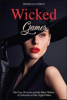 Wicked Games - Michelle Catena