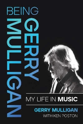 Being Gerry Mulligan - Gerry Mulligan