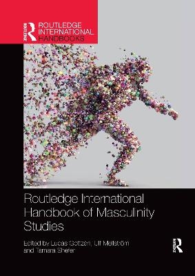 Routledge International Handbook of Masculinity Studies - 