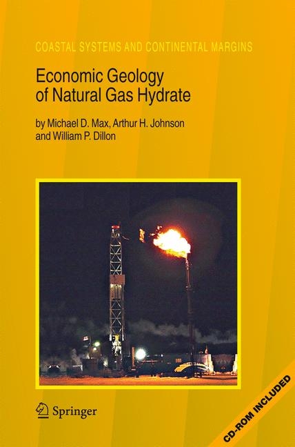 Economic Geology of Natural Gas Hydrate - Michael D. Max, Arthur H. Johnson, William P. Dillon