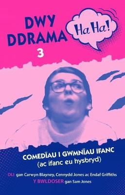 Dwy Ddrama Ha-Ha! - 3 - Carwyn Blayney, Cennydd Jones, Endaf Griffiths, Sam Jones