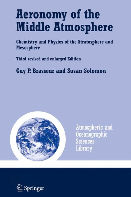 Aeronomy of the Middle Atmosphere - Guy P. Brasseur, Susan Solomon