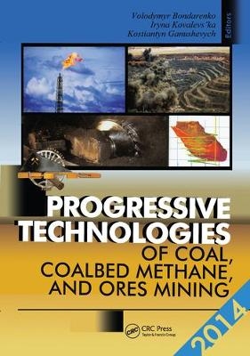 Progressive Technologies of Coal, Coalbed Methane, and Ores Mining - 