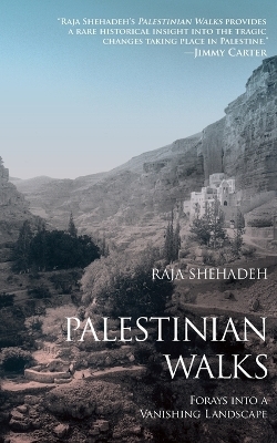 Palestinian Walks - Raja Shehadeh