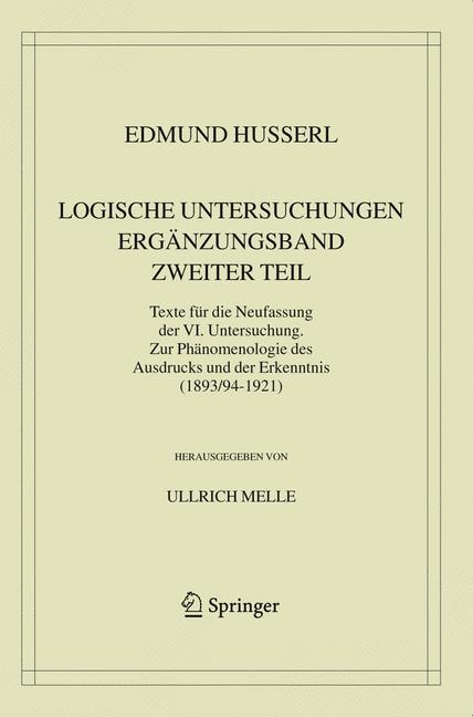 Logische Untersuchungen. Ergänzungsband. Zweiter Teil. - Edmund Husserl