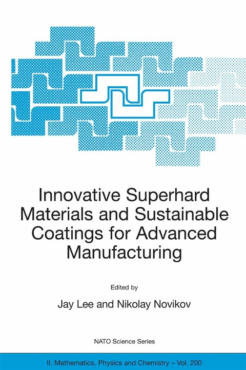 Innovative Superhard Materials and Sustainable Coatings for Advanced Manufacturing - 