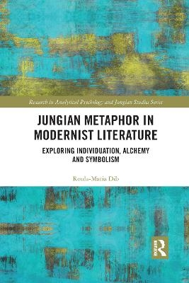 Jungian Metaphor in Modernist Literature - Roula-Maria Dib