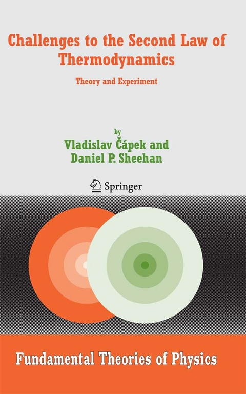 Challenges to The Second Law of Thermodynamics - Vladislav Capek, Daniel P. Sheehan