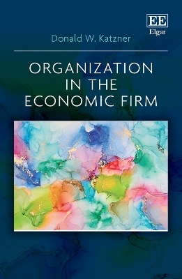 Organization in the Economic Firm - Donald W. Katzner