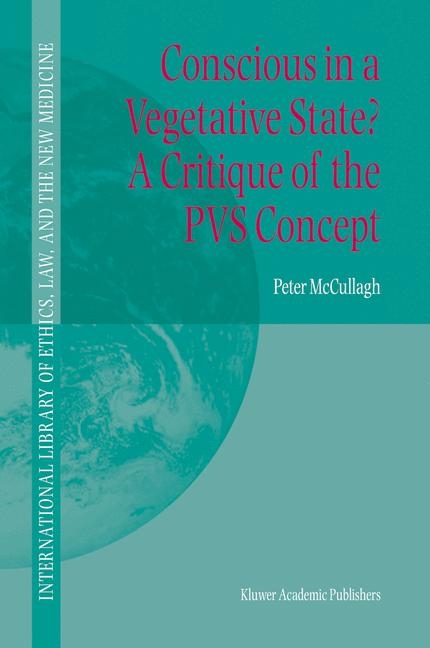 Conscious in a Vegetative State? A Critique of the PVS Concept - Peter McCullagh