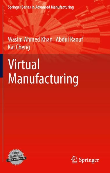 Virtual Manufacturing - Wasim Ahmed Khan, Abdul Raouf, Kai Cheng