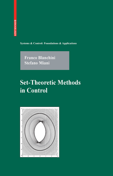 Set-Theoretic Methods in Control - Franco Blanchini, Stefano Miani