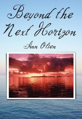 Beyond the Next Horizon - Ann Olsen