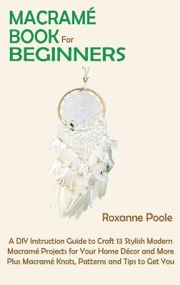 Macramé Book for Beginners - Roxanne Poole