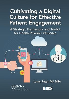 Cultivating a Digital Culture for Effective Patient Engagement - Lorren Pettit