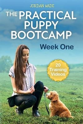 The Practical Puppy Bootcamp - Jordan Wade