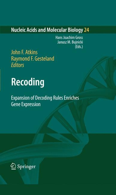 Recoding: Expansion of Decoding Rules Enriches Gene Expression - 