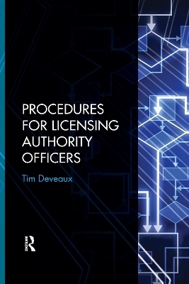 Procedures for Licensing Authority Officers - Tim Deveaux