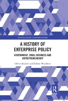 A History of Enterprise Policy - Oliver Mallett, Robert Wapshott