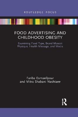 Food Advertising and Childhood Obesity - Fariba Esmaeilpour, Mitra Shabani Nashtaee