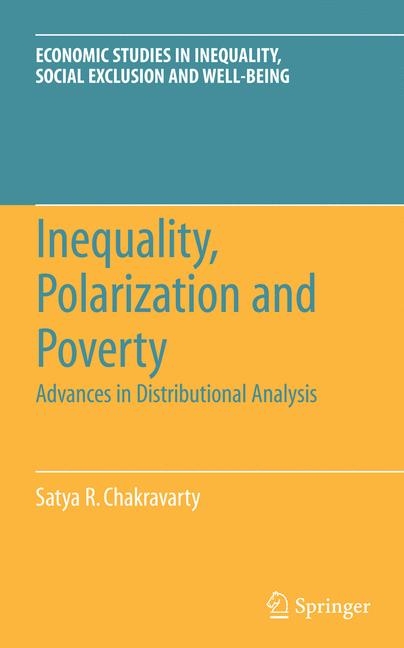 Inequality, Polarization and Poverty - Satya R. Chakravarty