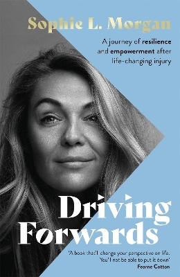 Driving Forwards - Sophie L Morgan