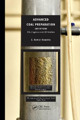 Advanced Coal Preparation and Beyond - S. Komar Kawatra