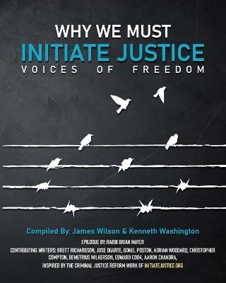 Why We Must Initiate Justice - James Wilson, Kenneth Washington