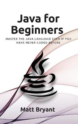 Java For Beginners - Matt Bryant