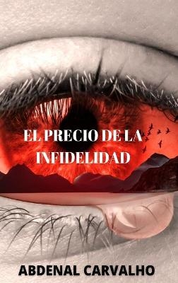 El precio de la Infidelidad - Abdenal Carvalho