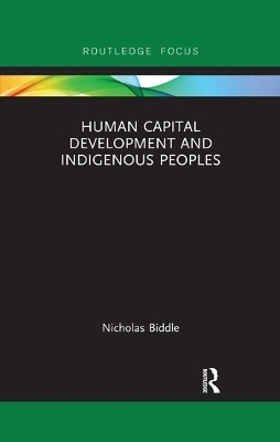 Human Capital Development and Indigenous Peoples - Nicholas Biddle