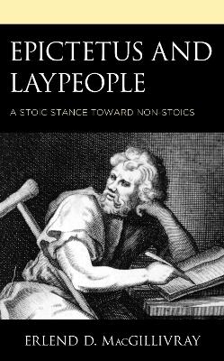 Epictetus and Laypeople - Erlend D. MacGillivray