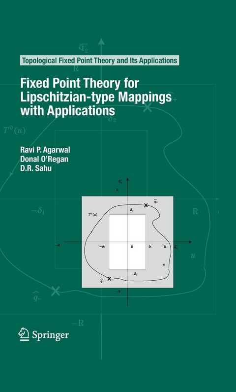 Fixed Point Theory for Lipschitzian-type Mappings with Applications - Ravi P. Agarwal, Donal O'Regan, D. R. Sahu